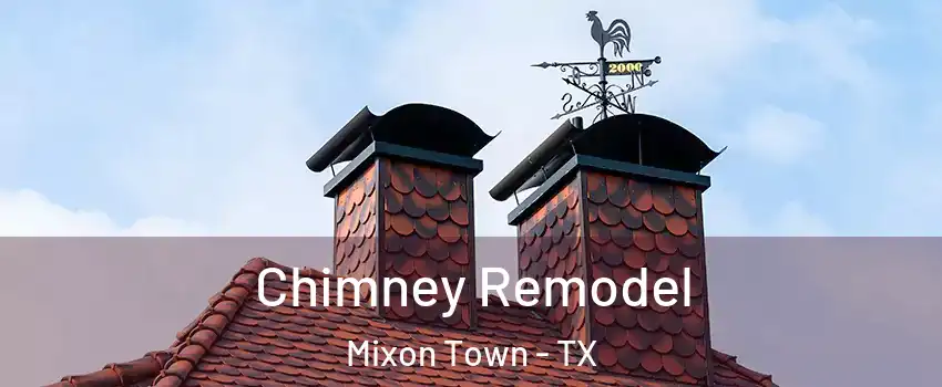 Chimney Remodel Mixon Town - TX