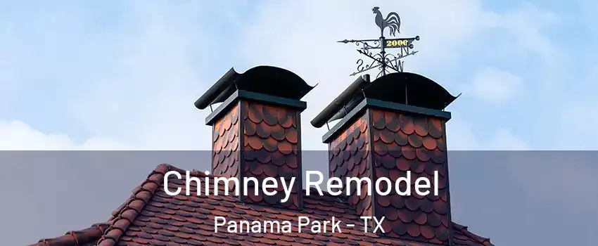 Chimney Remodel Panama Park - TX