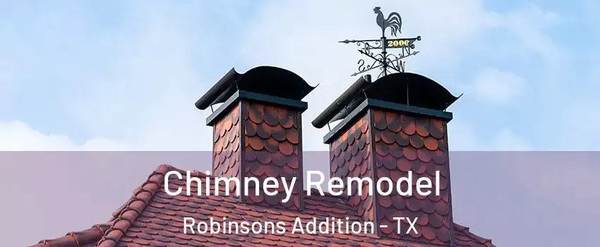 Chimney Remodel Robinsons Addition - TX
