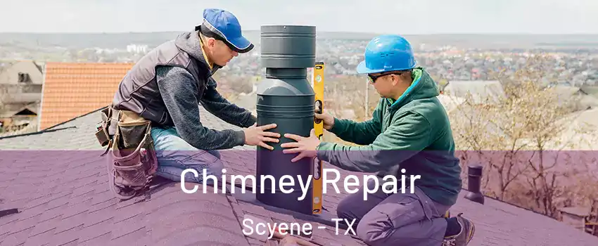 Chimney Repair Scyene - TX