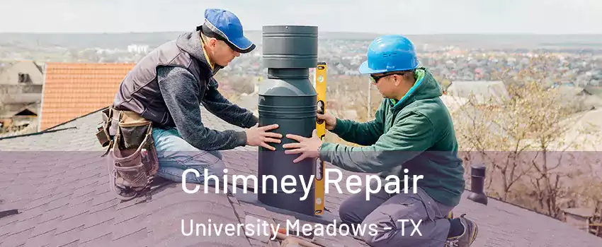Chimney Repair University Meadows - TX