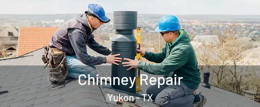 Chimney Repair Yukon - TX