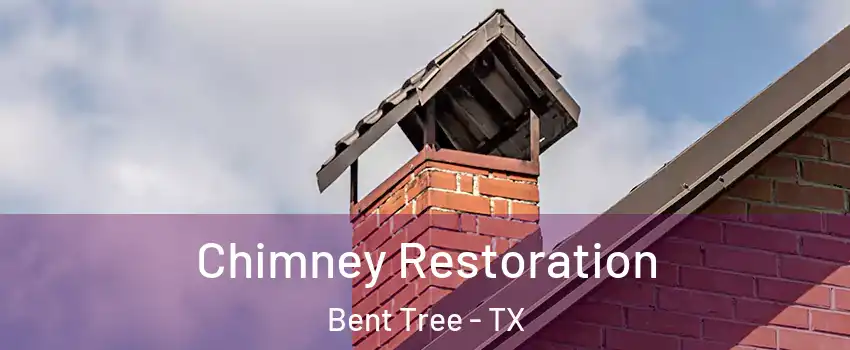 Chimney Restoration Bent Tree - TX