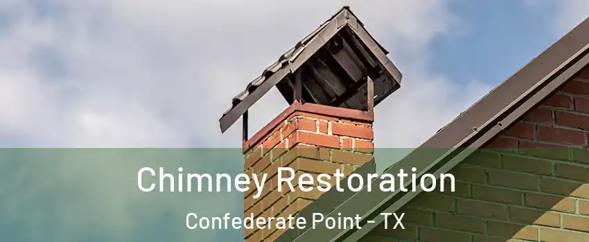 Chimney Restoration Confederate Point - TX