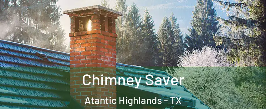Chimney Saver Atantic Highlands - TX