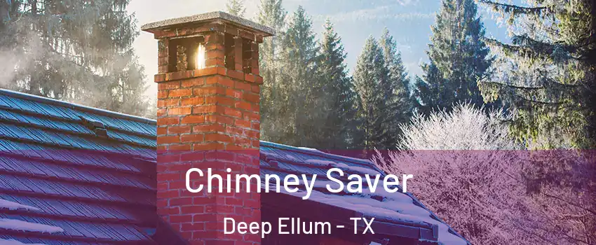 Chimney Saver Deep Ellum - TX
