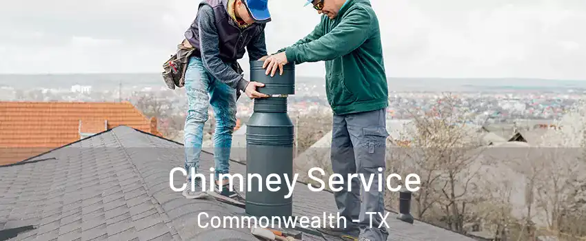 Chimney Service Commonwealth - TX