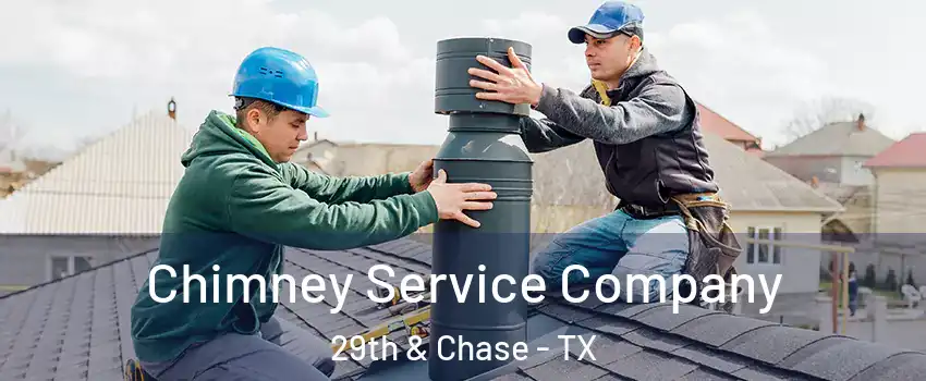 Chimney Service Company 29th & Chase - TX