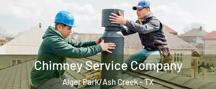 Chimney Service Company Alger Park/Ash Creek - TX
