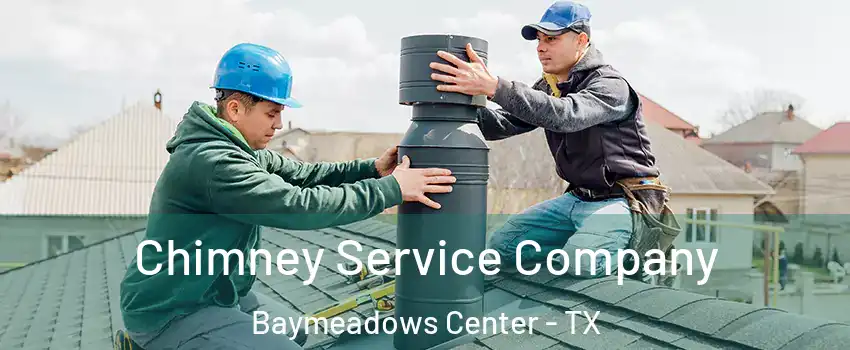 Chimney Service Company Baymeadows Center - TX
