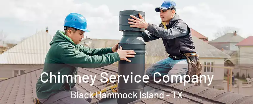 Chimney Service Company Black Hammock Island - TX