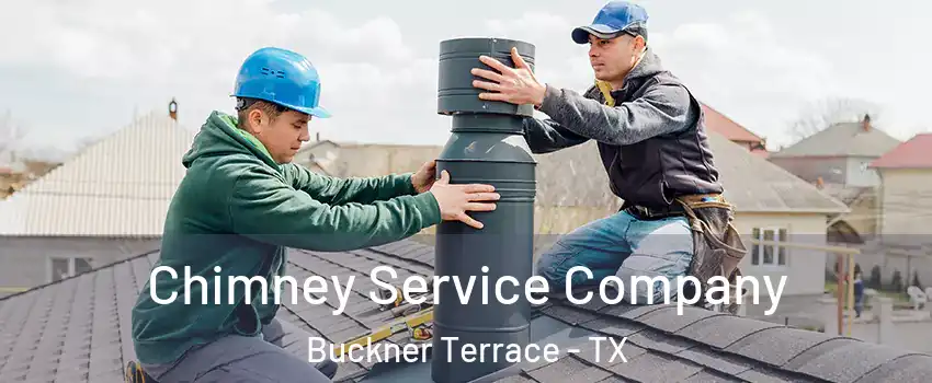 Chimney Service Company Buckner Terrace - TX