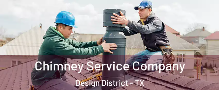 Chimney Service Company Design District - TX