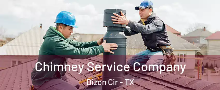 Chimney Service Company Dizon Cir - TX