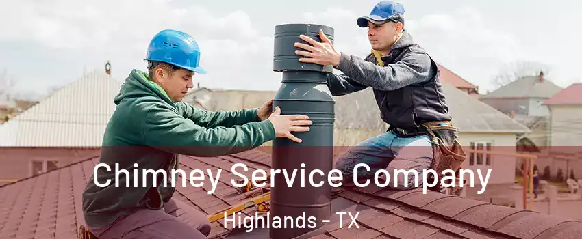 Chimney Service Company Highlands - TX