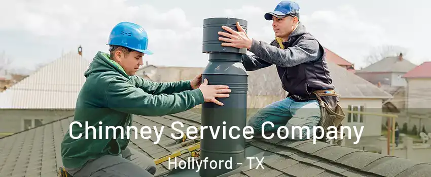 Chimney Service Company Hollyford - TX