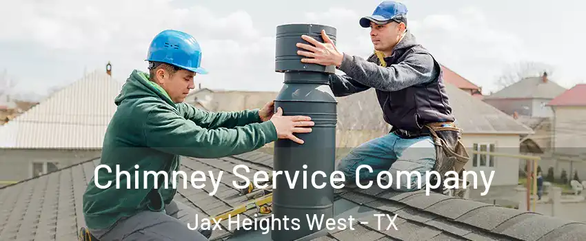 Chimney Service Company Jax Heights West - TX