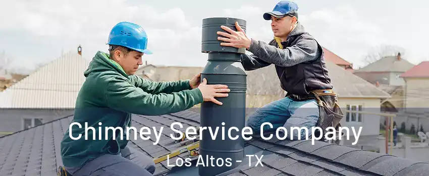 Chimney Service Company Los Altos - TX