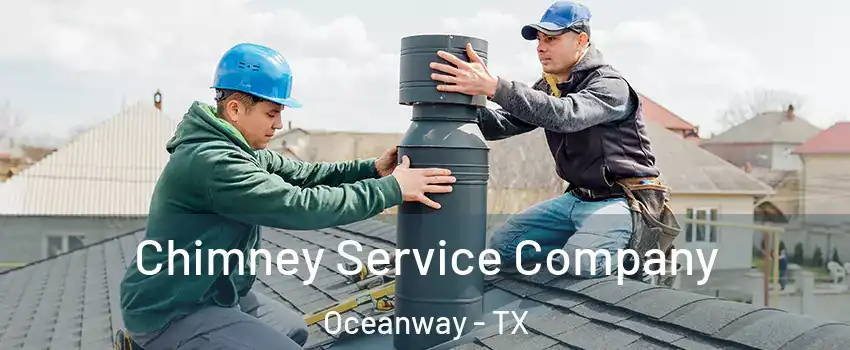 Chimney Service Company Oceanway - TX