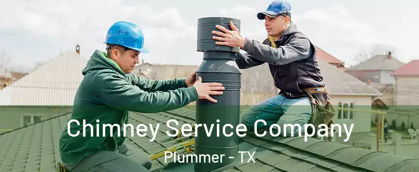 Chimney Service Company Plummer - TX