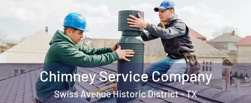 Chimney Service Company Swiss Avenue Historic District - TX