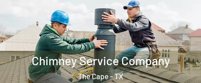 Chimney Service Company The Cape - TX