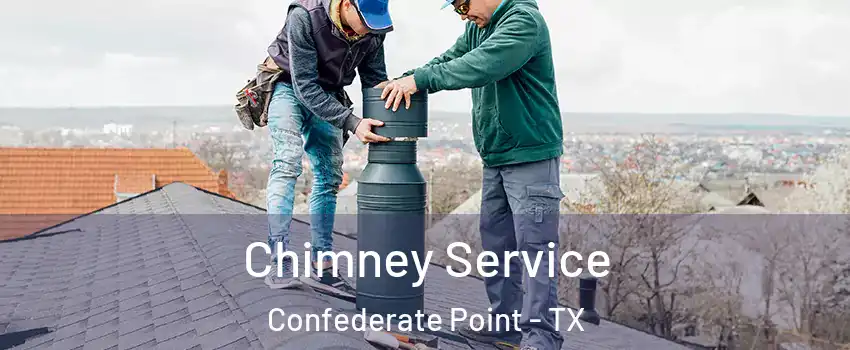 Chimney Service Confederate Point - TX