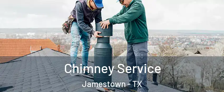 Chimney Service Jamestown - TX