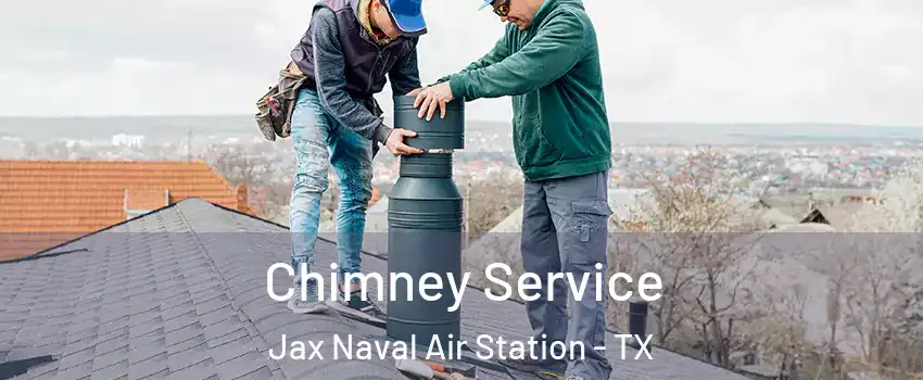 Chimney Service Jax Naval Air Station - TX