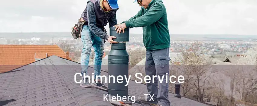 Chimney Service Kleberg - TX
