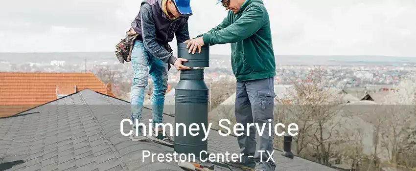 Chimney Service Preston Center - TX