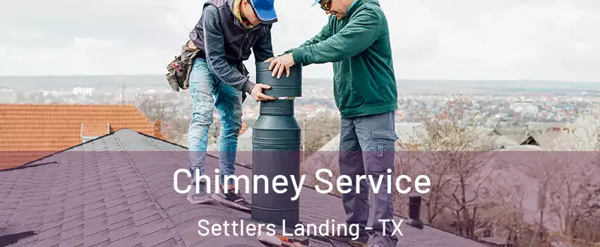 Chimney Service Settlers Landing - TX