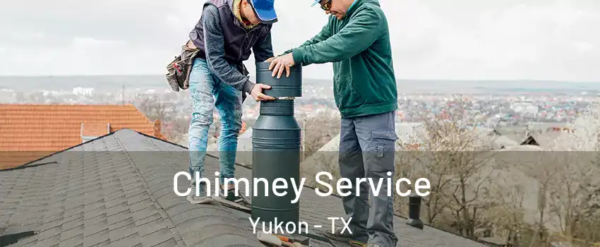 Chimney Service Yukon - TX