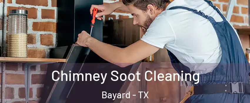Chimney Soot Cleaning Bayard - TX