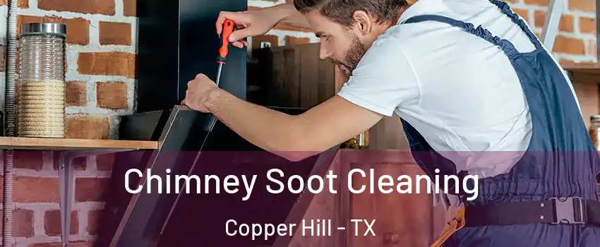 Chimney Soot Cleaning Copper Hill - TX