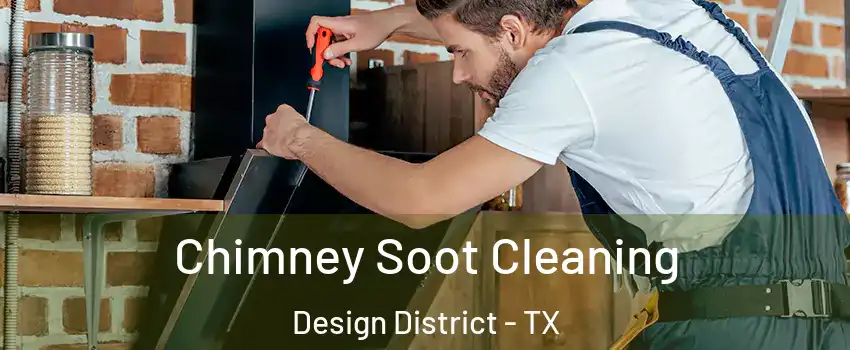 Chimney Soot Cleaning Design District - TX
