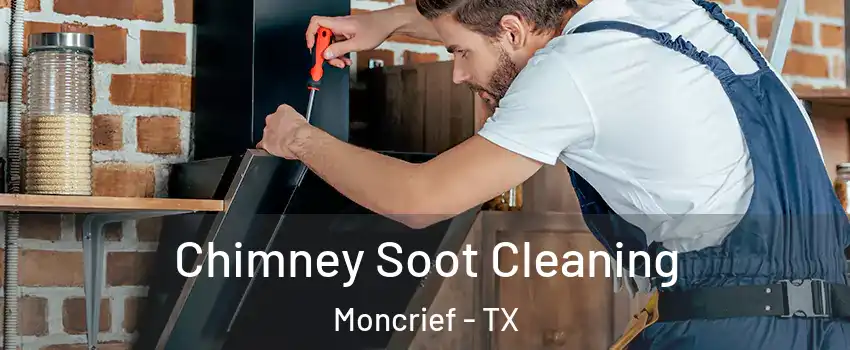 Chimney Soot Cleaning Moncrief - TX