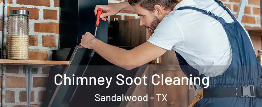 Chimney Soot Cleaning Sandalwood - TX