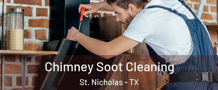 Chimney Soot Cleaning St. Nicholas - TX