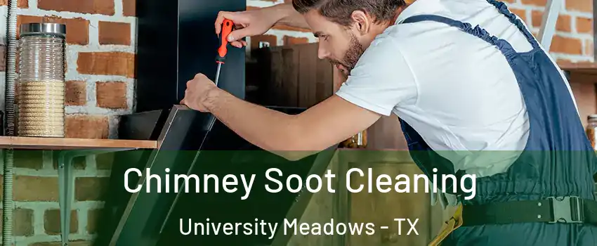 Chimney Soot Cleaning University Meadows - TX