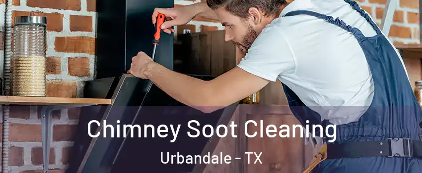 Chimney Soot Cleaning Urbandale - TX
