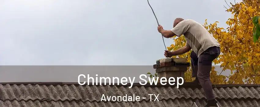 Chimney Sweep Avondale - TX