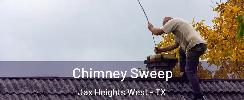 Chimney Sweep Jax Heights West - TX