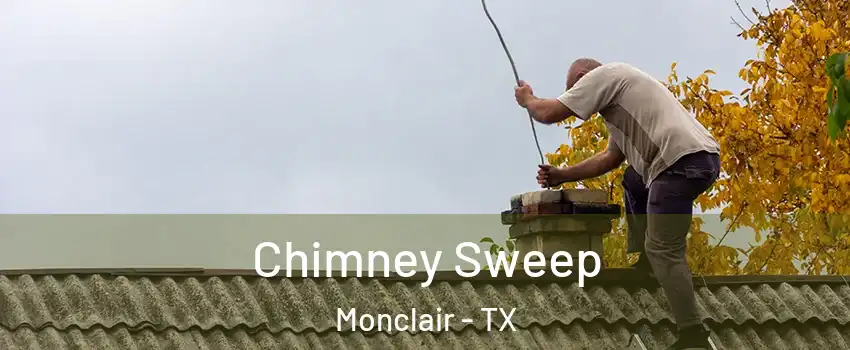 Chimney Sweep Monclair - TX