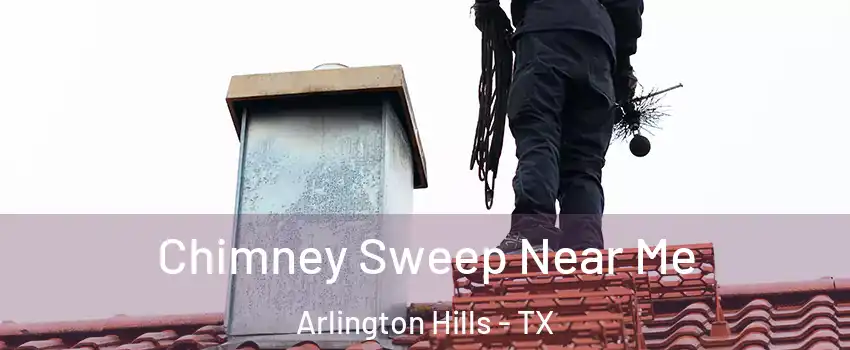 Chimney Sweep Near Me Arlington Hills - TX