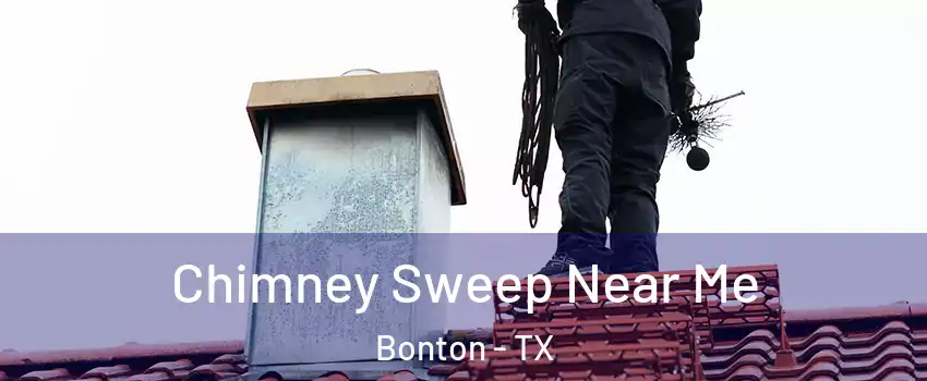 Chimney Sweep Near Me Bonton - TX