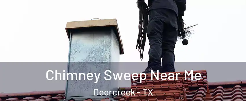 Chimney Sweep Near Me Deercreek - TX