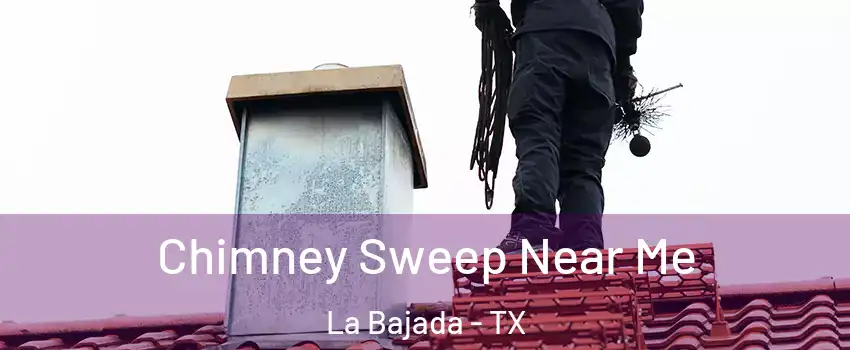 Chimney Sweep Near Me La Bajada - TX