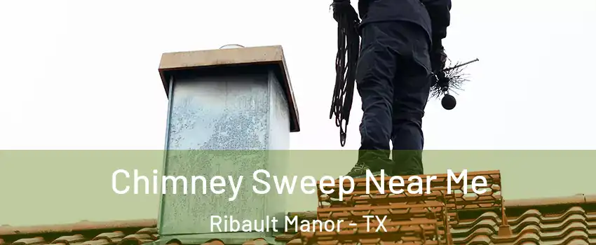 Chimney Sweep Near Me Ribault Manor - TX