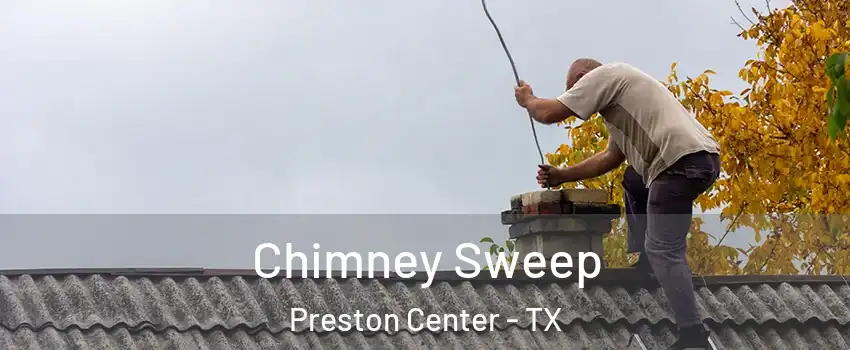 Chimney Sweep Preston Center - TX